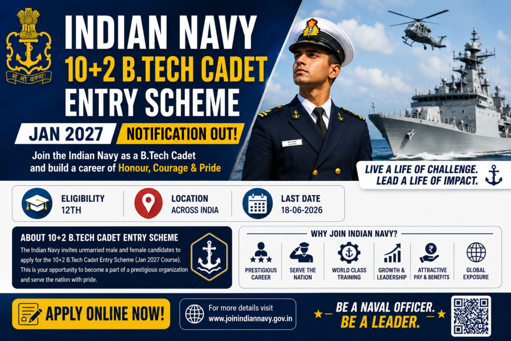 Indian Navy 10+2 B.Tech Cadet Entry Scheme Jan 2027 – Notification Out